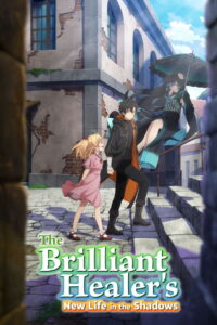 The Brilliant Healer’s New Life in the Shadows