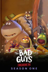 The Bad Guys: The Series: Season 1