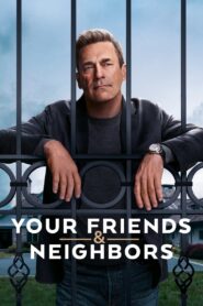 Your Friends & Neighbors: Season 1